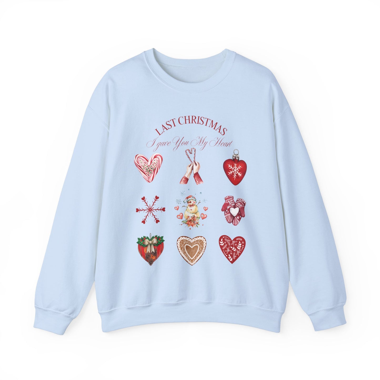 Last Christmas I Gave You My Heart Sweatshirt