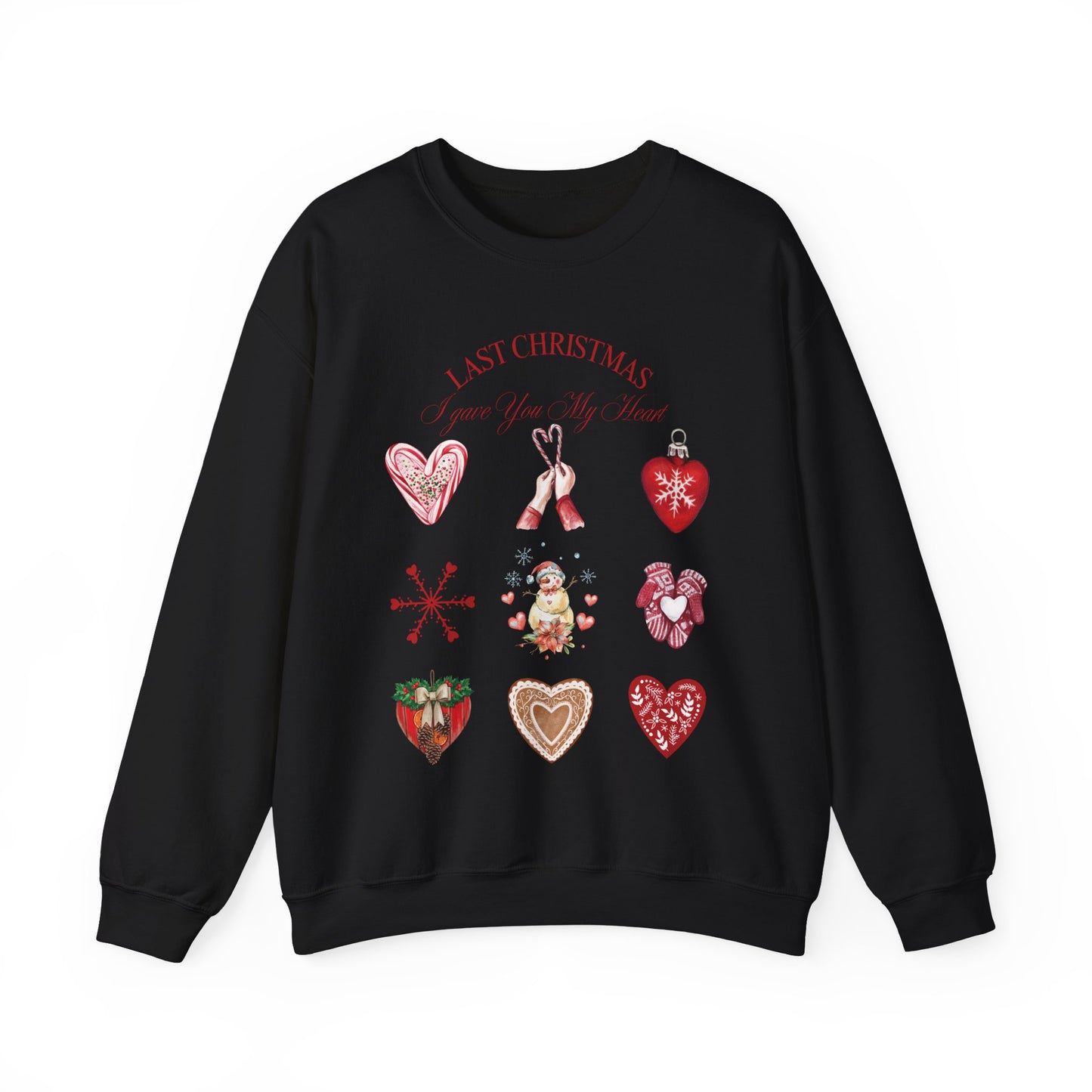 Last Christmas I Gave You My Heart Sweatshirt