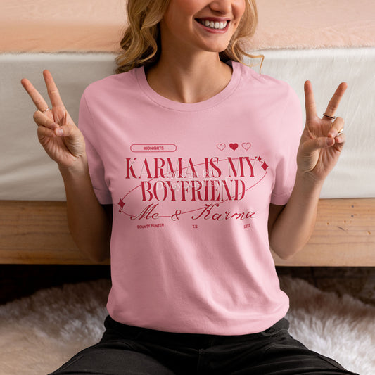 Karma Is My Boyfriend Valentine's Day Edition T-Shirt