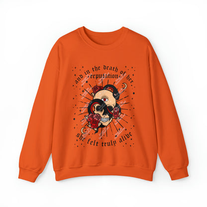 And In the Death of her Reputation She Felt Truly Alive Rep Sweatshirt