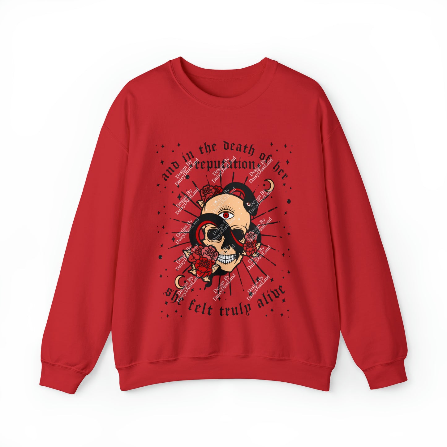 And In the Death of her Reputation She Felt Truly Alive Rep Sweatshirt