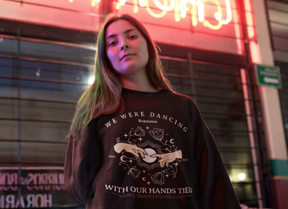 Dancing With Our Hands Tied Crewneck